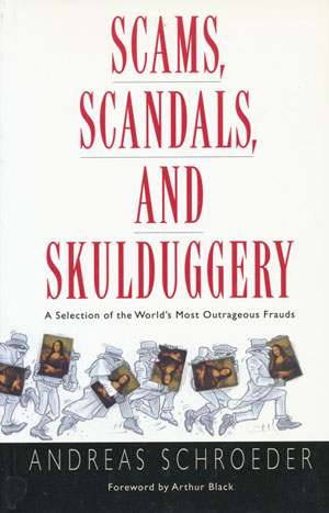 Scams Scoundrels and Skullduggery
